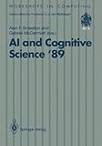 AI and Cognitive Science '89 : Dublin City University 14-15 September 1989