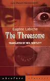 Cover of The Threesome by Eugene Labiche Neil Bartlett 1840021551
