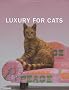 Luxury for Cats