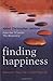 Finding Happiness: Monastic Steps for a Fulfilling Life