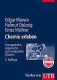 Chemie erleben - Edgar Wawra, Helmut Dolznig, Ernst M&uuml;llner
