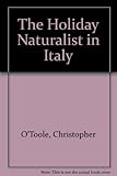 The holiday naturalist in Italy