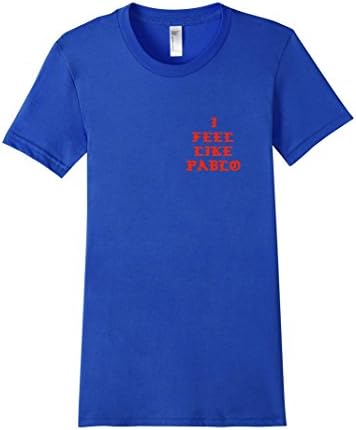 Women's I Feel Like Pablo Tshirt Life of Pablo Small Royal Blue