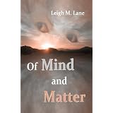 Of Mind and Matter ~ Leigh M. Lane