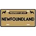 NEW  PROPERTY OF MY NEWFOUNDLAND  LICENSE PLATE SIGN DOG