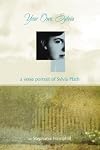 Your Own, Sylvia: A Verse Portrait of Sylvia Plath