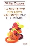 La sexualit� des ados racont�e par eux-m�mes