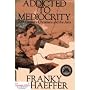 Addicted to Mediocrity: 20th Century Christians and the Arts