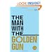 The Man with the Golden Gun: James Bond 007 (Vintage Classics)