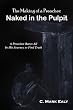 The Making of a Preacher: Naked in the Pulpit