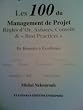 100 Management de Projet en 100 Astuces, Conseils et 'Best Practices' - de Reussite a Excellence