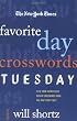 The New York Times Favorite Day Crosswords: Tuesday: 75 of Your Favorite Easy Tuesday Crosswords from The New York Times