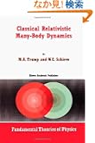 Classical Relativistic Many-Body Dynamics (Fundamental Theories of Physics)