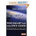 Too Smart for our Own Good: The Ecological Predicament of Humankind