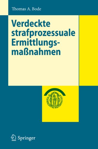Verdeckte strafprozessuale Ermittlungsmaßnahmen (Schriftenreihe der Juristischen Fakultät der Europa-Universität Viadrina Frankfurt (Oder)) (German Edition)