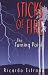 Sticks of Fire: The Turning Point