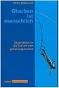 Calwer Taschenbibliothek, Bd.13, Glauben ist menschlich: Argumente f&uuml;r die Torheit vom gekreuzigten Gott
