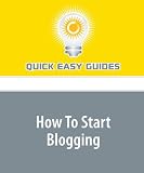 How To Start Blogging: Blogging Advice by an Amateur, for Amateurs