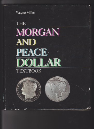 The Morgan and Peace Dollar Textbook