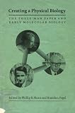 Creating a physical biology : the Three-Man Paper and early molecular biology