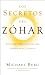 Los Secretos del Zohar: Historias y Meditaciones Para Despertar El Corazon