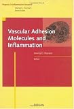 Vascular Adhesion Molecules and Inflammation (Progress in Inflammation Research)