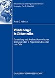 Produkt-Bild: Windenergie in S&uuml;damerika: Darstellung und Analyse &ouml;konomischer Einflussgr&ouml;&szlig;en in Argentinien, Brasilien und Chile