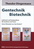 Gentechnik. Biotechnik: Lehrbuch und Kompendium fur Studium und Praxis