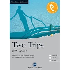 Two Trips: Das H�rbuch zum Sprachen lernen. Niveau B1