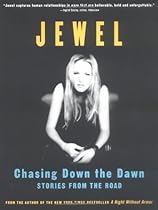 Chasing Down the Dawn: Stories from the Road Chasing Down the Dawn: Stories from the Road