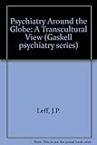 Psychiatry around the globe : a transcultural view
