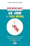 D�crochez le job de vos r�ves