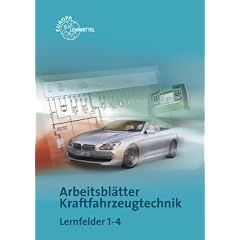 Arbeitsbl�tter Kraftfahrzeugtechnik Lernfelder 1-4
