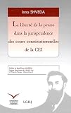 La libert&Atilde;&copy; de la presse dans la jurisprudence des cours constitutionnelles de la CEI
