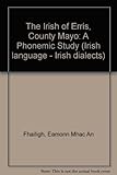 The Irish of Erris, Co. Mayo : a phonemic study