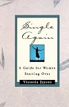 Single Again: A Guide for Women Starting Over