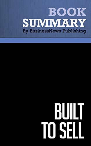 Summary : Built To Sell - John Warrillow: Creating a Business That Can Thrive Without You