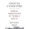 Choices Under Fire: Moral Dimensions of World War II (Vintage)