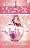A French Girl in New York (The French Girl Series) (Volume 1)