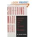 Suffering Made Real: American Science and the Survivors at Hiroshima
