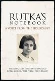 Rutkas Notebook: A Voice from the Holocaust