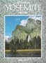 Yosemite: First One Hundred Years: The First One Hundred Years