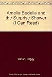 Amelia Bedelia and the surprise shower