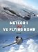 Meteor I vs V1 Flying Bomb: 1944 (Duel)