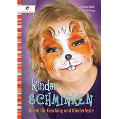 Kinder Schminken: Ideen f�r Fasching und Kinderfeste