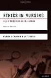 Ethics in Nursing: Cases, Principles, and Reasoning