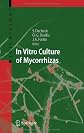 In Vitro Culture of Mycorrhizas (Soil Biology)