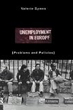 Unemployment in Europe: Problems and Policies