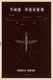The Fever: How Malaria Has Ruled Humankind for 500,000 Years