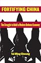 Fortifying China: The Struggle to Build a Modern Defense Economy